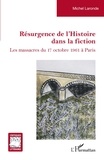 Michel Laronde - Résurgence de l'Histoire dans la fiction - Les massacres du 17 octobre 1961 à Paris.
