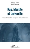 Sandy Larose et Ludia Exantus - Rap, Identité et Université - Construction identitaire des rappeurs à l'université en Haïti.