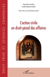 Coralie Ambroise-Castérot - L'action civile en droit pénal des affaires.