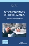 Brigitte Tison - Accompagnants de toxicomanes - Expériences et réflexions.