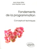 Jean-Marie Rifflet et Jean-Baptiste Yunès - Fondements de la programmation - Concepts et techniques.