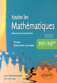 Luc Verschueren - Toutes les mathématiques MP/MP*.