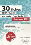 Laurence de Conceicao - 30 fiches pour réussir les tests d'aptitude - Concours IFSI.