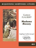 Angélique Gaillon Jacquel - Gustave Flaubert, Madame Bovary.