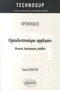 Yannick Deshayes - Optoélectronique appliquée - Mesures, instruments, modèles.