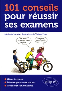 Stéphanie Lacroix - 101 conseils pour réussir ses examens.