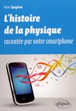 Pierre Spagnou - L'histoire de la physique racontée par votre smartphone.
