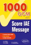 Sophie Delaitre et Matthieu Dubost - 1 000 QCM pour le Score IAE-Message.