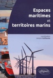 Jacques Guillaume - Espaces maritimes et territoires marins.