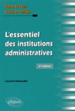 Laurent Derboulles - L'essentiel des institutions administratives - Fiches de cours et cas pratiques corrigés.