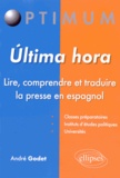 André Godet - Ultima hora - Lire, comprendre et traduire la presse en espagnol.