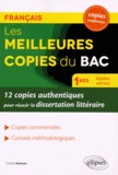 Coralie Nuttens - Les meilleures copies du bac Français 1re toutes séries - 12 copies authentiques pour réussir la dissertation littéraire.