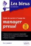 Marc Jumbert - Guide de survie à l'usage du manager pressé.
