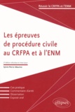 Sylvie Pierre-Maurice - Les épreuves de procédure civile au CRFPA et à l'ENM.