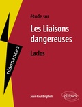 Jean-Paul Brighelli - Etude sur Les Liaisons dangereuses, Choderlos de Laclos.