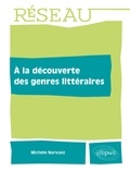 Michèle Narvaez - A la découverte des genres littéraires.