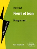 Claire-Neige Jaunet - Etude sur Pierre et Jean de Maupassant.