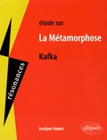 Jocelyne Hubert - Etude sur La Métamorphose de Kafka.