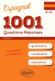 Arielle Bitton - 1001 questions-réponses Espagnol - Grammaire, vocabulaire, expression B1-B2.