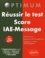 Frédéric Pugnière-Saavedra et Emmanuelle Calvarin - Réussir le test Score IAE-Message.