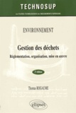 Thomas Rogaume - Gestion des déchets - Réglementation, organisation, mise en oeuvre.
