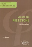 Eric Dufour - Leçons sur Nietzsche - Héritier de Kant.