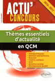 Eddy Fougier - Thèmes essentiels d'actualité en QCM - 2000 questions de culture générale et d'actualité politique, économique, internationale et sociale.