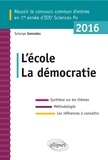 Solange Gonzalez - Réussir le concours commun d'entrée en première année d'IEP-Sciences Po 2016 - L'école ; La démocratie.