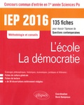 René Rampnoux - L'école, la démocratie - 135 fiches pour réussir l'épreuve de questions contemporaines, concours commun d'entrée en 1re année Sciences Po.