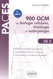 Mounaïm Ghorbal - 900 QCM de biologie cellulaire, histologie et embryologie.