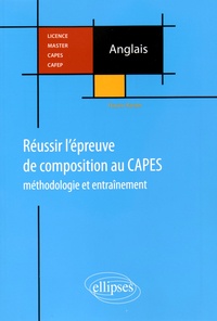 Flavien Bardet - Réussir l'épreuve de la composition au CAPES d'anglais - Méthodologie et entraînement.