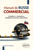 Alla Bouvier-Vashchenko - Manuel de russe commercial - Vocabulaire, expressions, modalités des contrats à l'international.