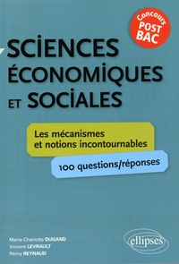 Marie-Charlotte Dugand et Vincent Levrault - Sciences économiques et sociales concours post-bac - Les mécanismes et notions incontournables.