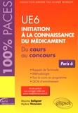 Maxime Solignat et Mylène Yéranian - UE6 Initiation à la connaissance du médicament - Du cours au concours Paris 6.