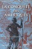 Grégory Wallerick - La conquête des Amériques - Amérindiens et conquérants au XVIe siècle.