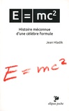 Jean Hladik - E=mc2 - Histoire méconnue d'une célèbre formule.