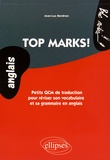 Jean-Luc Bordron - Top Marks! - Petits QCM de traduction pour réviser son vocabulaire et sa grammaire en anglais niveau 2.
