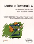 Vincent Bansaye et Farouk Boucekkine - Maths la Terminale S - Objectif mention très très bien en 24 problèmes corrigés.