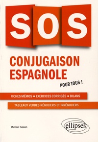 Michaël Salaün - SOS conjugaison espagnole - Pour tous !.