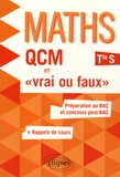 Xavier Grand-Jacquot - Maths Tle S - QCM et "vrai ou faux". Préparation au BAC et concours Post-BAC.
