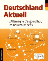 Brigitte Duconseille - Deutschland Aktuel - L'Allemagne d'aujourd'hui, les nouveaux défis.