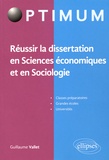 Guillaume Vallet - Réussir la dissertation en Sciences économiques et en Sociologie.