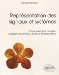 François Michaut - Représentation des signaux et systèmes - Cours, exercices corrigés, programmes Python, SAGE et Mathematica.