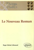 Roger-Michel Allemand - Le Nouveau Roman.