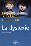 Christine Nossent - Vivre et comprendre la dyslexie.