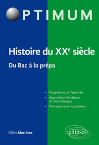 Gilles Martinez - Histoire du XXe siècle - Du Bac à la prépa.