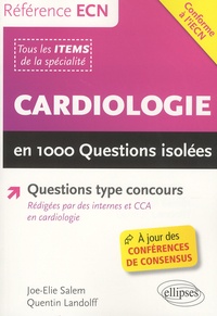 Joe-Elie Salem et Quentin Landolff - Cardiologie en 1000 questions isolées.