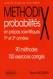 Mayeul Bacquelin - Probabilités en prépas scientifiques 1re et 2e années - 90 méthodes, 150 exercices corrigés.