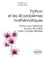 Frédéric Bro et Chantal Rémy - Python et les 40 problèmes mathématiques - Python par l'exemple et pour les maths avec corrigés détaillés.