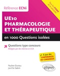 Pauline Dureau et Joe-Elie Salem - UE10 - Pharmacologie et thérapeutique en 1000 questions isolées.